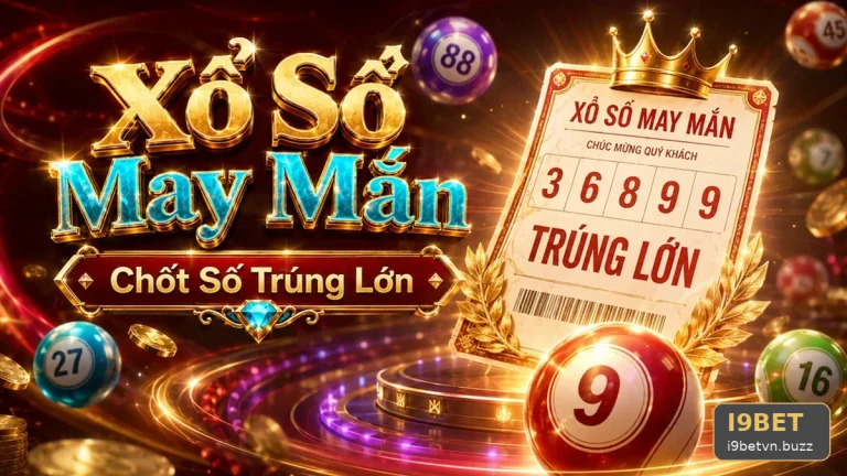 Thành Viên I9BET Dò Vé Số: Đối Chiếu Kết Quả Xổ Số Đúng Đài Phát